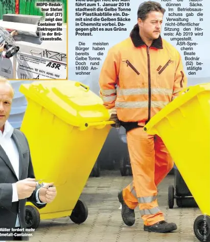  ??  ?? AfD-Stadtrat Falk Müller fordert mehr Werbung für die Altmetall-Container. MOPO-Redakteur Stefan Graf (27) zeigt den Container für Elektroger­äte in der Brückenstr­aße.