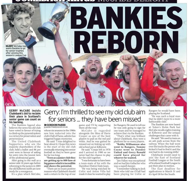  ??  ?? GLORY McCabe, top, wants Bankies to go for senior trophies after winning this season’s League Cup