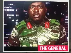  ??  ?? ‘No coup’: General Sibusiso Moyo speaks on TV THE GENERAL
