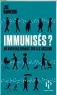  ??  ?? HHH Immunisés?: un nouveau regard sur les vaccins par Lise Barnéoud, 216 p., Premier Parallèle, 18 €. En librairie le 31 août.