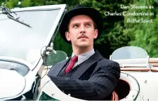  ??  ?? Dan Stevens as Charles Condomine in Blithe Spirit.