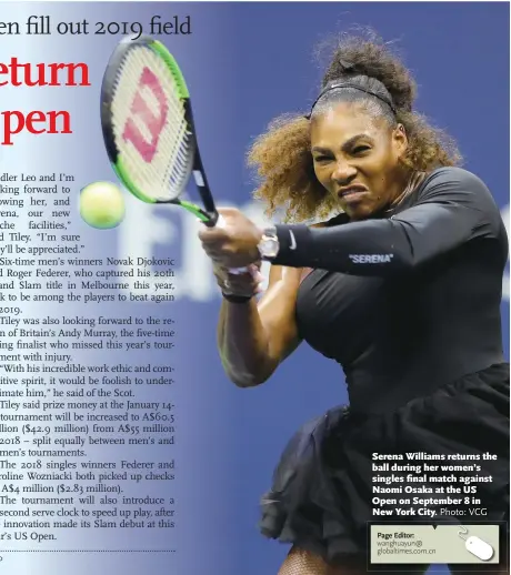  ?? Photo: VCG ?? Serena Williams returns the ball during her women’s singles final match against Naomi Osaka at the US Open on September 8 in New York City.