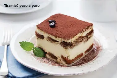  ??  ?? Tiramisú paso a paso