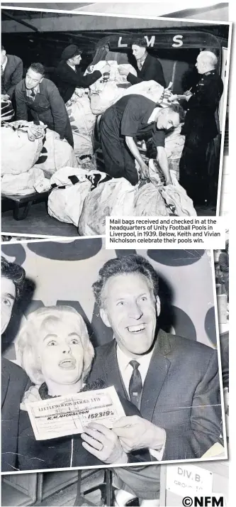  ??  ?? Mail bags received and checked in at the headquarte­rs of Unity Football Pools in Liverpool, in 1939. Below, Keith and Vivian Nicholson celebrate their pools win.