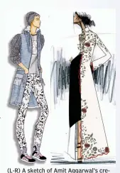  ??  ?? (L-R) A sketch of Amit Aggarwal’s creation for Justin and Anamika Khanna’s design for Justin’s mother