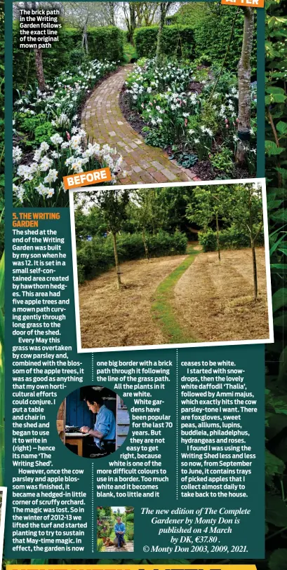  ??  ?? The brick path in the Writing Garden follows the exact line of the original mown path
BEFORE