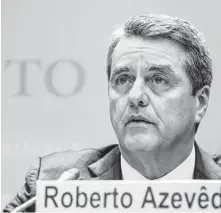  ?? Fabrice Coffrini / AFP via Getty Images ?? WTO leader Roberto Azevedo has fought to keep alive an appellate court, which is set to collapse under U.S. opposition.