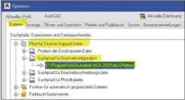  ??  ?? Bild 7: Suchpfad für Druckerkon­figuration in den AutoCAD-Optionen.