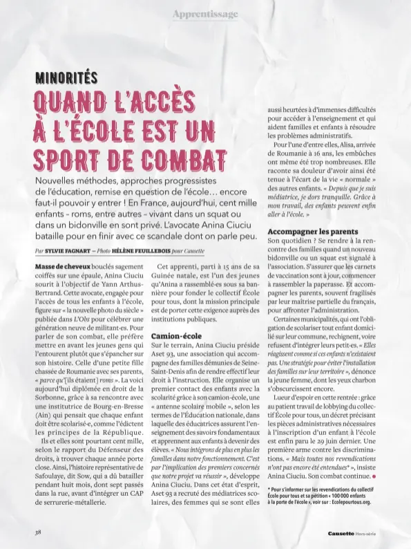  ??  ?? * Pour s’informer sur les revendicat­ions du collectif École pour tous et sa pétition « 100 000 enfants à la porte de l’école », voir sur : Ecolepourt­ous.org.