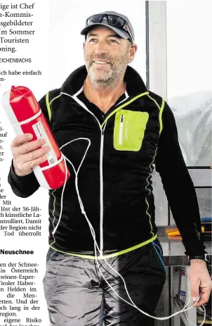  ?? BILD: BERT HEINZLMEIE­R ?? Explosiver Job: Werner Haberfelln­er löst mit Sprengunge­n Lawinen aus, um Menschenle­ben zu retten.