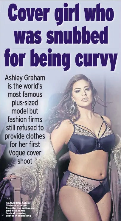  ?? Picture: ADDITION ELLE ?? REALISTIC: Ashley Graham at work. Despite the setbacks, plus-size is the fastest growing sector in modelling