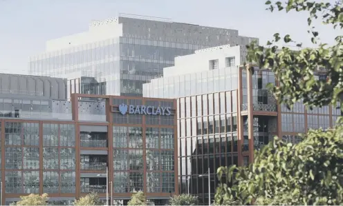  ?? ?? 0 Barclays recently opened its new state-of-the-art campus next to the Clyde River in Glasgow