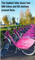  ?? ?? The Sykkeli bike share has 600 bikes and 60 stations around Oulu.