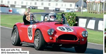  ?? ?? Bob and wife Pat, 2012 Goodwood Revival.