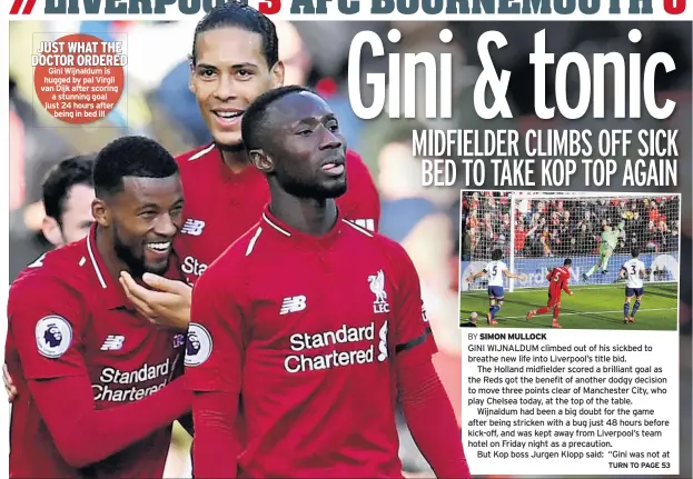  ??  ?? JUST WHAT THE DOCTOR ORDERED Gini Wijnaldum is hugged by pal Virgil van Dijk after scoring a stunning goal just 24 hours after being in bed ill