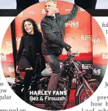  ?? ?? HARLEY FANS Bez & Firouzeh