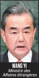  ??  ?? WANG YI Ministre des Affaires étrangères