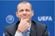  ?? — AP ?? Uefa president Aleksander Ceferin smiles during a press conference on Thursday.