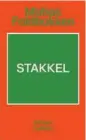  ?? ?? Boganmelde­lse
STAKKEL
Skønlitter­atur
Forfatter: Matias Faldbakken – oversat af Sara Koch
Sider: 182 sider
Pris: 249,95 kr.
Forlag: Gutkind