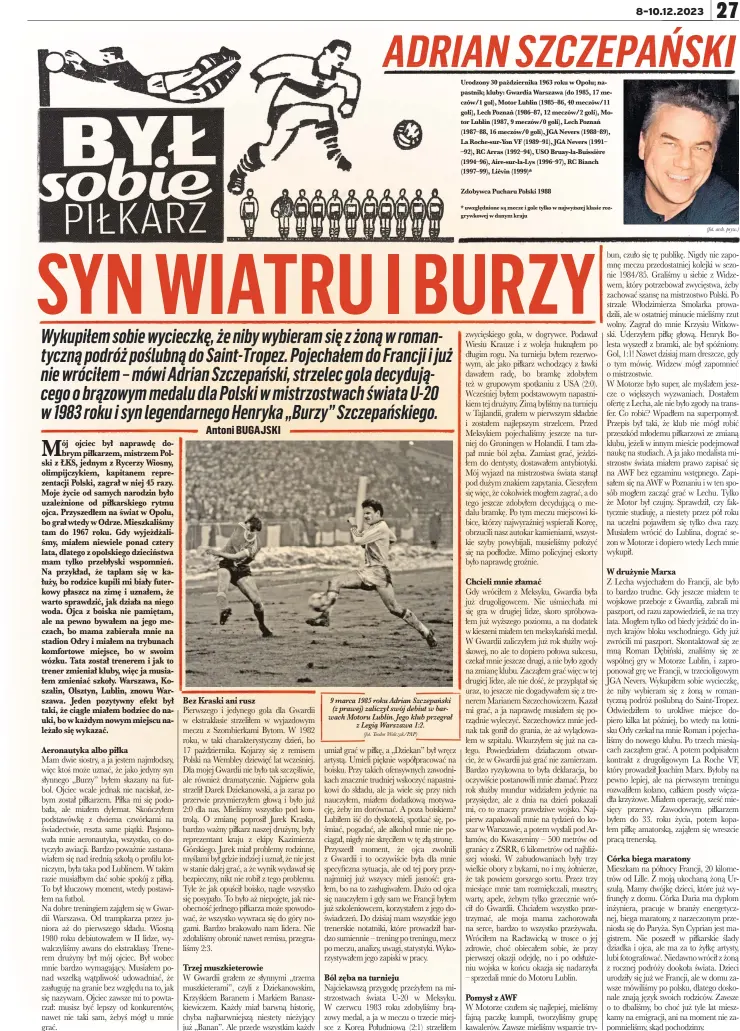  ?? (fot. Teodor Walczak/pap) (fot. arch. pryw.) ?? 9 marca 1985 roku Adrian Szczepańsk­i (z prawej) zaliczył swój debiut w barwach Motoru Lublin. Jego klub przegrał z Legią Warszawa 1:2.