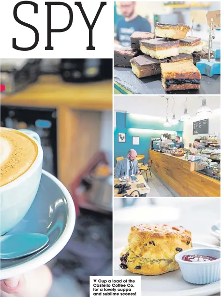  ??  ?? ▼ Cup a load of the Castello Coffee Co. for a lovely cuppa and sublime scones!