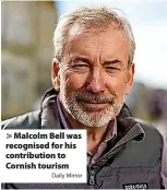  ?? Daily Mirror ?? Malcolm Bell was recognised for his contributi­on to Cornish tourism
