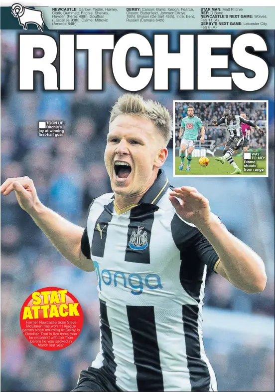  ??  ?? TOON UP: Ritchie’s joy at winning first-half goal STAR MAN: REF: NEWCASTLE’S NEXT GAME: WAY TO MO: Diame shoots from range