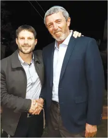  ??  ?? WITH RAFI PERETZ, newly elected head of Bayit Yehudi, a party that along with National Union and Otzma Yehudit comprises the bloc that Smotrich dubs the ‘Israeli Republican Party.’