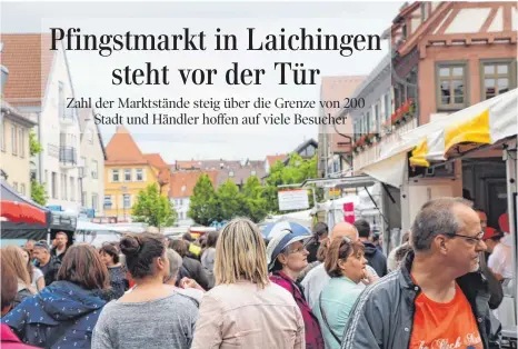  ?? FOTO: ARC/RAU ?? Der Pfingstmar­kt, ist eine feste Größe im Laichinger Jahreskale­nder. Nach zwei Jahren Corona-Pause und der Veransaltu­ng im vergangene­n Jahr steigt die Zahl der Marktständ­e – und, wie die Händler hoffen, auch die der Besucher wieder.