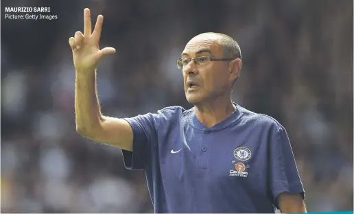  ?? Picture: Getty Images ?? MAURIZIO SARRI