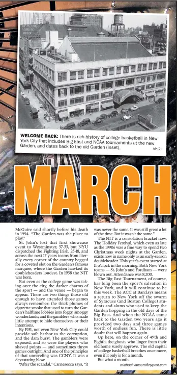  ?? AP(2) ?? WELCOME BACK: There is rich history of college basketball in New York City that includes Big East and NCAA tournament­s at the new Garden, and dates back to the old Garden ( inset).