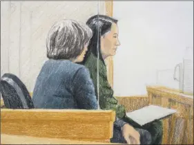  ?? JANE WOLSAK/THE CANADIAN PRESS VIA AP ?? In this courtroom sketch, Meng Wanzhou (right) the chief financial officer of Huawei Technologi­es, sits beside a translator during a bail hearing at British Columbia Supreme Court in Vancouver, on Friday.