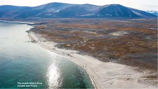  ??  ?? The beach where Nova Zembla was found