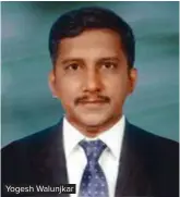  ??  ?? Yogesh Walunjkar