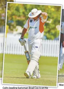  ??  ?? Colts leading batsman Brad Cox is on his way for 13