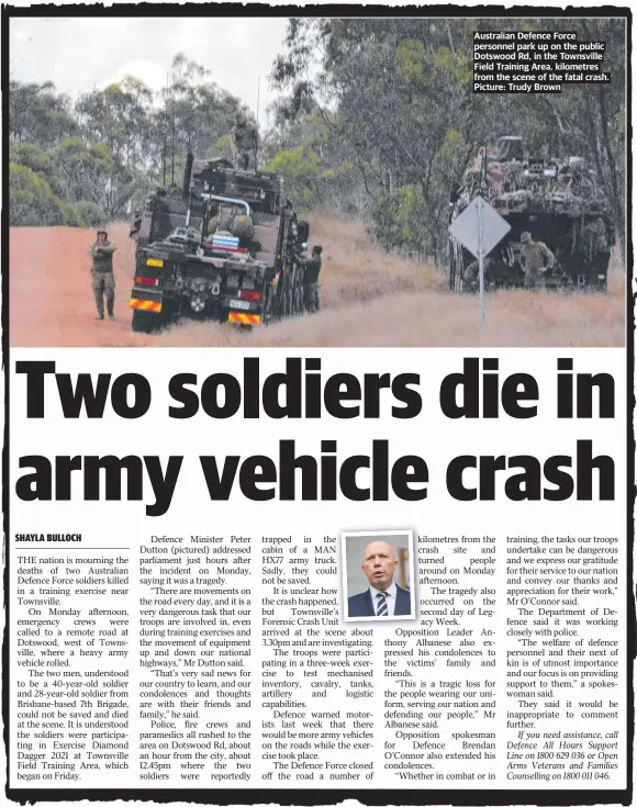  ??  ?? Australian Defence Force personnel park up on the public Dotswood Rd, in the Townsville Field Training Area, kilometres from the scene of the fatal crash. Picture: Trudy Brown