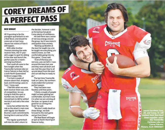  ??  ?? Jeeves brothers Tom, 20, and Corey, 17, will contest their first Reef Bowl together when the Townsville Cyclones take on Cairns Falcons. Picture: ALIX SWEENEY