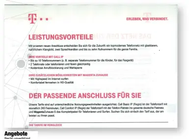  ??  ?? Angebote Recht unverblümt nutzt die Telekom den Umstieg zum „Upselling“– darf’s ein etwas schnellere­r Internetzu­gang sein, ein höherer Telefontar­if oder IP-TV? Doch der Umstieg lässt sich natürlich auch auf die vorhandene­n Dienste und Funktionen...