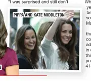  ??  ?? PIPPA AND KATE MIDDLETON