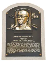  ?? HEATHER AINSWORTH/AP ?? The plaque for Negro Leagues star Pete Hill in the National Baseball Hall of Fame.