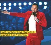  ??  ?? Host Zachary Levi, star of DC superhit film ‘Shazam!’.