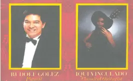  ??  ?? VIRTUOSI. Pianist Rudolf Golez and classical guitarist Iqui Vinculado will perform at Casino Español de Cebu on July 25.