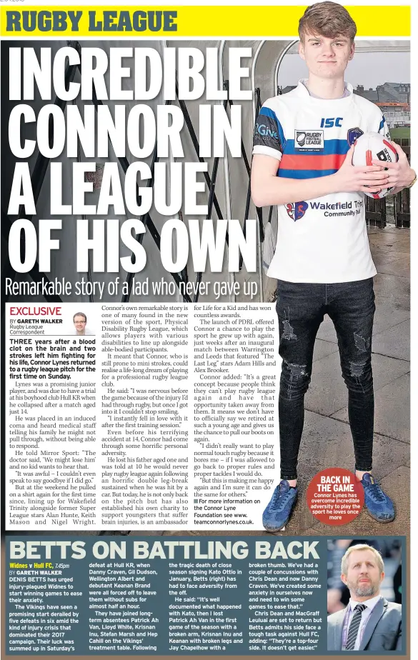  ??  ?? BACK IN THE GAME Connor Lynes has overcome incredible adversity to play the sport he loves once more