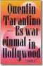  ??  ?? Quentin Tarantino: „Es war einmal in Hollywood“Übersetzt von Thomas Melle und Stephan Kleiner. Kiepenheue­r & Witsch. 416 Seiten. 25,95 Euro