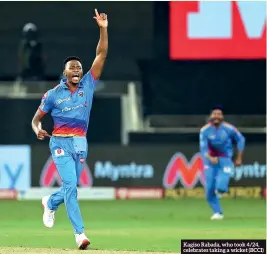  ??  ?? Kagiso Rabada, who took 4/24, celebrates taking a wicket (BCCI)