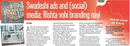  ??  ?? Several Indian brands are now highlighti­ng their ‘swadeshi’ factor in ad campaigns