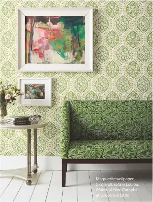  ??  ?? Marguerite wallpaper, £72 a roll; sofa in Loulou, £64m, all Nina Campbell at Osborne & Little