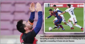  ??  ?? Lionel Messi paid a personal tribute to the late Diego Maradona after scoring on Sunday as Barcelona returned to winning ways in La Liga with a resounding 4-0 home win over Osasuna