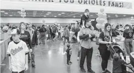  ?? ULYSSES MUNOZ/BALTIMORE SUN ?? Orioles FanFest 2019 was a one-day January event that drew an estimated 8,000 fans.