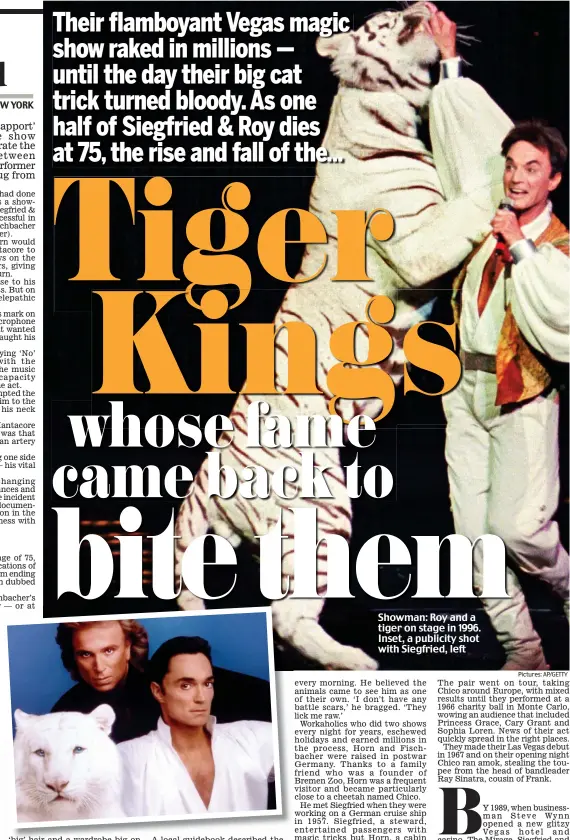  ?? Pictures: AP/GETTY ?? Showman: Roy and a tiger on stage in 1996. Inset, a publicity shot with Siegfried, left